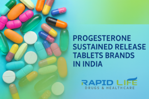 Progesterone Sustained Release Tablets Brands in India